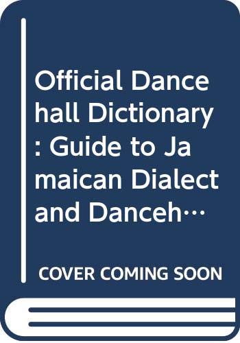 Stock image for The official dancehall dictionary: A guide to Jamaican dialect and dancehall slang (Spanish Edition) for sale by Bookmans