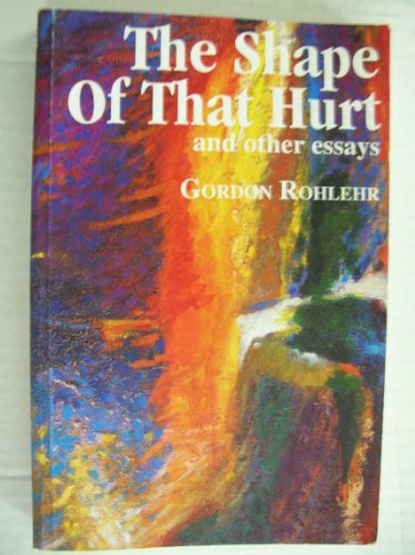 The shape of that hurt and other essays (9789766310196) by Gordon Rohlehr