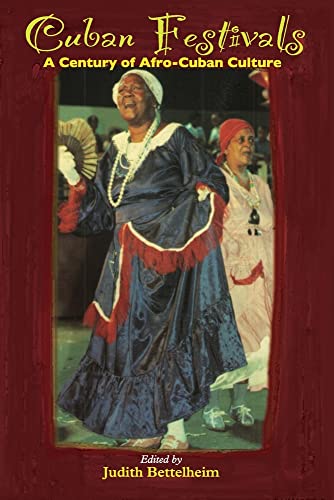 Beispielbild fr Cuban Festivals a Century of Afro-Cuban Culture zum Verkauf von Chequamegon Books