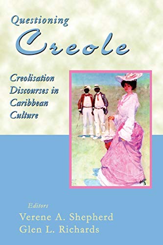 Stock image for Questioning Creole: Creolisation Discourses in Caribbean Culture for sale by ThriftBooks-Dallas