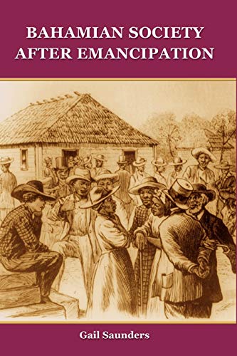 Imagen de archivo de Bahamian Society After Emancipation (New Expanded Edition) [Soft Cover ] a la venta por booksXpress