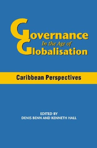 9789766371500: Governance in the Age of Globalisation: Caribbean Perspectives