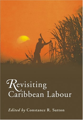 Stock image for Revisiting Caribbean Labour for sale by Blackwell's