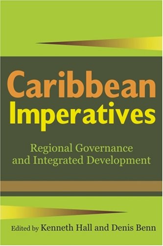 Stock image for Caribbean Imperatives: Regional Governance and Integrated Development for sale by Anybook.com