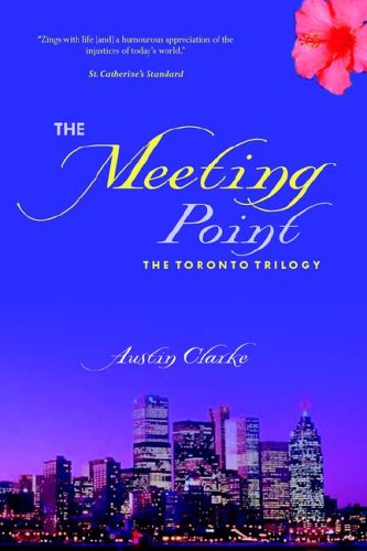 The Meeting Point: The Toronto Trilogy (9789766372392) by Austin Clarke