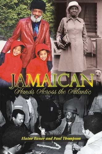 Jamaican Hands Across the Atlantic (9789766372460) by Elaine Bauer; Paul Thompson