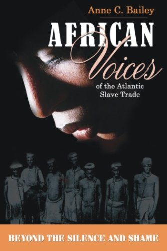 Beispielbild fr African Voices of the Atlantic Slave Trade: Beyond the Silence and the Shame zum Verkauf von WeBuyBooks