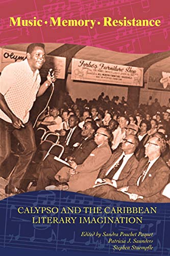 Beispielbild fr Music . Memory . Resistance: Calypso and the Caribbean Literary Imagination zum Verkauf von SecondSale