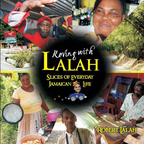 Beispielbild fr Roving with Lalah: Slices of Everyday Jamaican Life zum Verkauf von SecondSale
