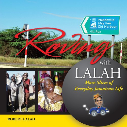 Beispielbild fr Roving with Lalah: More Slices of Everyday Jamaican Life zum Verkauf von WorldofBooks