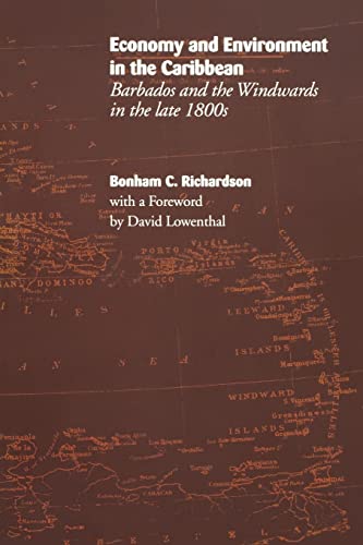 Economy and Environment in the Caribbean: Barbados and the Windwards in the Late 1800s