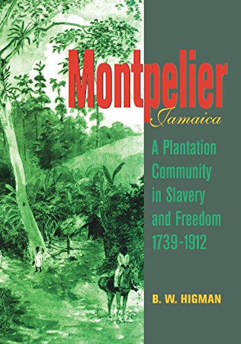 Stock image for Montpelier, Jamaica: A Plantation Community in Slavery and Freedom 1739-1912 for sale by Lucky's Textbooks