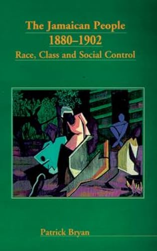 Stock image for Jamaican People 1880-1902: Race, Class and Social Control for sale by Save With Sam