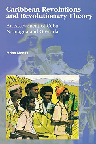 Stock image for Caribbean Revolutions and Revolutionary Theory: An Assessment of Cuba, Nicaragua, and Grenada for sale by Lucky's Textbooks