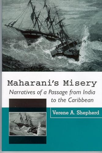 Maharani's Misery: Narratives of a Passage from India to the Caribbean (9789766401214) by Shepherd, Verene A.