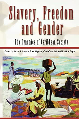 Beispielbild fr Slavery, Freedom and Gender: The Dynamics of Caribbean Society zum Verkauf von Reuseabook