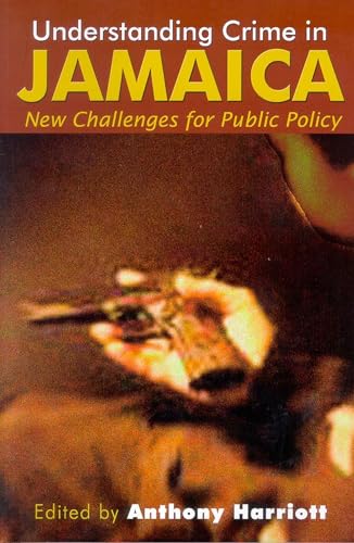 Beispielbild fr Understanding Crime in Jamaica: New Challenges for Public Policy zum Verkauf von -OnTimeBooks-