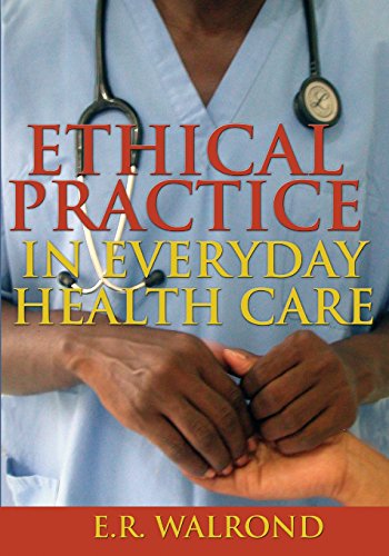 Beispielbild fr Ethical Practice in Everyday Health Care zum Verkauf von Better World Books