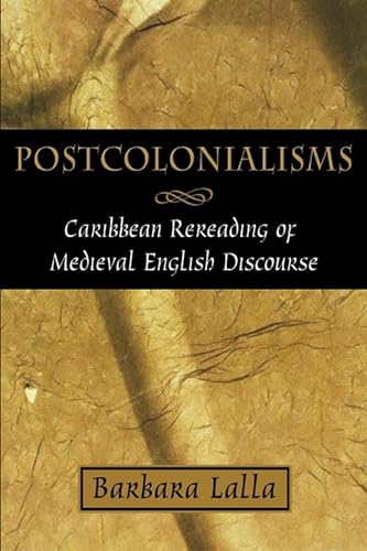 Stock image for Postcolonialisms: Caribbean Rereading of Medieval English Discourse for sale by Ebooksweb