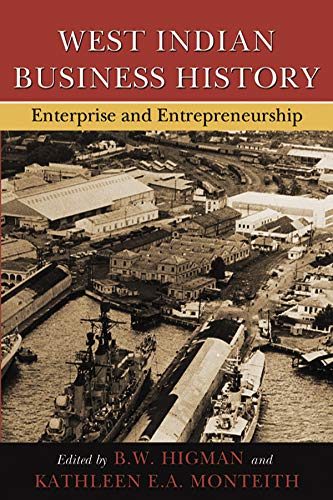Stock image for West Indian Business History: Enterprise and Entrepreneurship for sale by Lucky's Textbooks