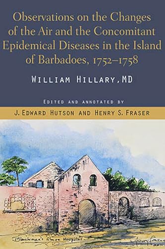 Stock image for Observations on the Changes of the Air & the Concomitant Epidemical Diseases in the Island of Barbadoes, 1752-1758 for sale by Powell's Bookstores Chicago, ABAA