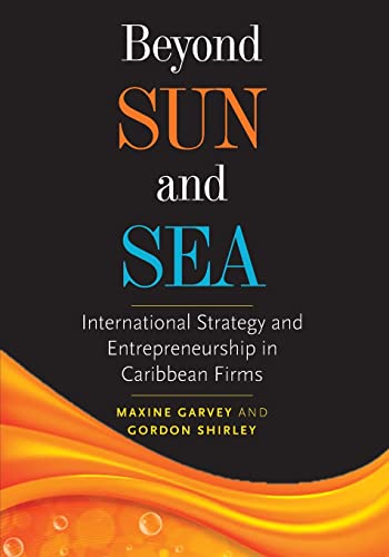 Imagen de archivo de Beyond Sun and Sea: International Strategy and Entrepreneurship in Caribbean Firms a la venta por Lucky's Textbooks