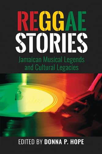 Stock image for ReggaeStories: Jamaican Musical Legends and Cultural Legacies for sale by SecondSale