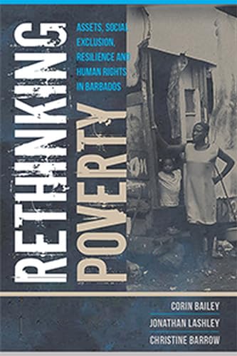 Beispielbild fr Rethinking Poverty: Assets, Social Exclusion, Resilience and Human Rights in Barbados zum Verkauf von SecondSale