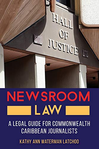 9789766407537: Newsroom Law: A Legal Guide for Commonwealth Caribbean Journalists