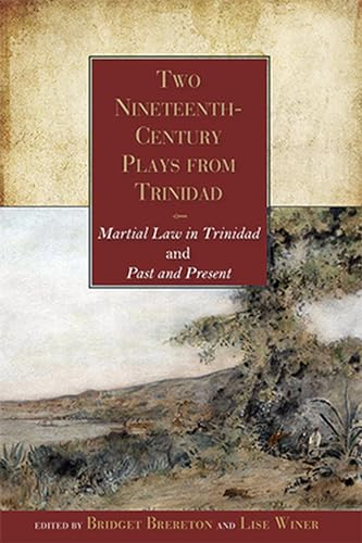 Stock image for Two Nineteenth-Century Plays from Trinidad: Martial Law in Trinidad and Past and Present for sale by Revaluation Books