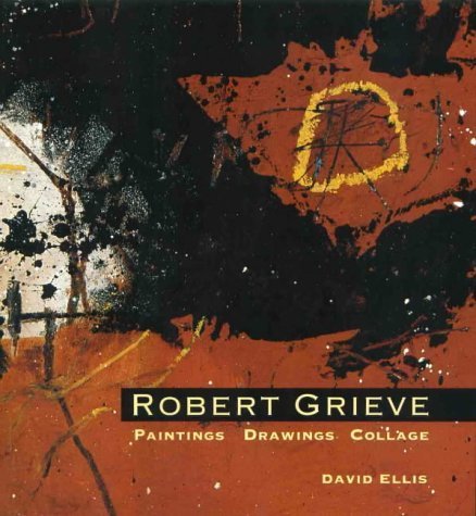 Beispielbild fr Robert Grieve: Paintings, Drawings & Collage zum Verkauf von HPB Inc.
