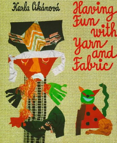 Having Fun with Yarn and Fabric