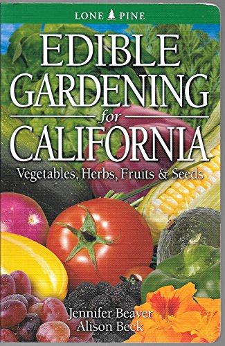 Stock image for Edible Gardening for California for sale by Better World Books