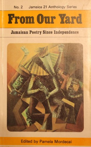 Stock image for From our yard: Jamaican Poetry Since Independence (Jamaica 21 anthology series) for sale by ThriftBooks-Atlanta