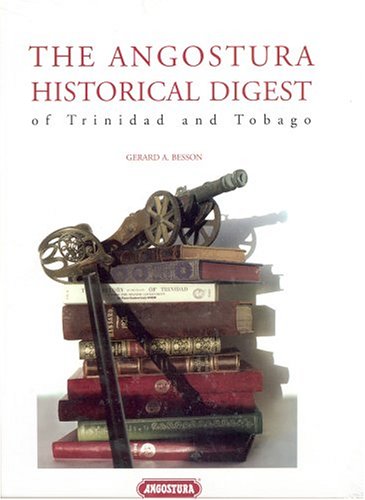 Stock image for The Angostura Historical Digest: Of Trinidad and Tobago (Volumes One to Twelve) for sale by ccbooksellers