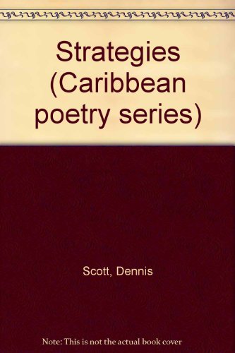 Strategies (Caribbean poetry series) (9789768070012) by Scott, Dennis