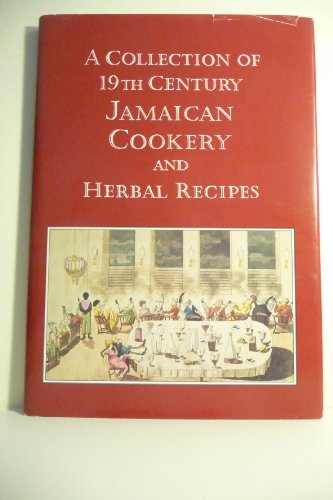 Imagen de archivo de Collection of 19th Century Jamaican Cookery and Herbal Recipes. a la venta por Grendel Books, ABAA/ILAB