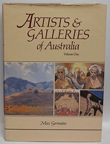 Artists and Galleries of Australia Volume 1