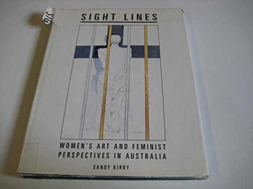 Imagen de archivo de Sight Lines: Women's Art and Feminist Perspectives in Australia a la venta por AwesomeBooks