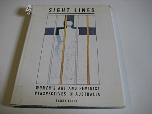 Stock image for Sight Lines: Women's Art and Feminist Perspectives in Australia for sale by AwesomeBooks