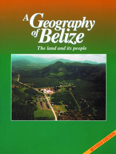 9789768111050: A Geography of Belize, The land and its people