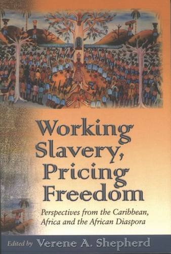 Stock image for Working Slavery-Pricing Freedom for sale by Blackwell's