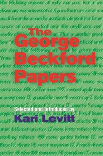 THE GEORGE BECKFORD PAPERS. SELECTED AND INTRODUCED BY KARI LEVITT