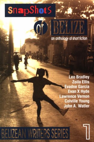 Beispielbild fr Snapshots of Belize: An Anthology of Short Fiction zum Verkauf von ThriftBooks-Dallas