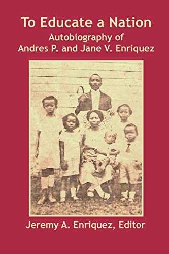 Beispielbild fr To Educate a Nation: Autobiography of Andres P. and Jane V. Enriquez zum Verkauf von HPB-Diamond