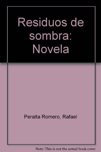 Imagen de archivo de Residuos de sombra: Novela (Spanish Edition) a la venta por ThriftBooks-Dallas