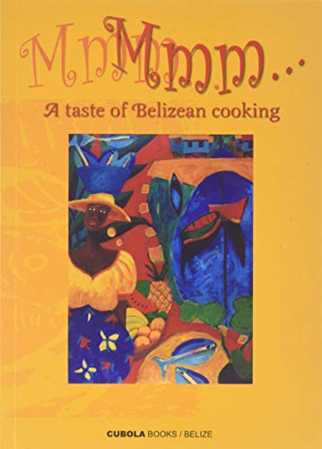 Beispielbild fr Mmm. A Taste of Belizean Cooking zum Verkauf von HPB-Diamond