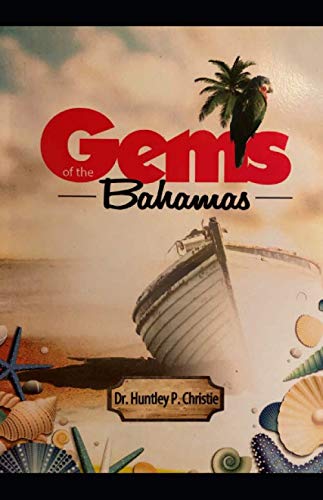 Stock image for Gems of The Bahamas: A Collection of Exciting Stories from The Bahamas for sale by GF Books, Inc.