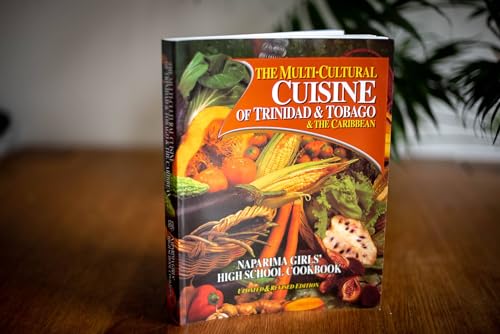 Stock image for The Multi-Cultural Cuisine of Trinidad & Tobago & the Caribbean for sale by GF Books, Inc.
