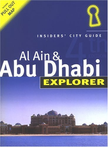 Stock image for Abu Dhabi and Al Ain Explorer: Insiders' City Guide for sale by WorldofBooks